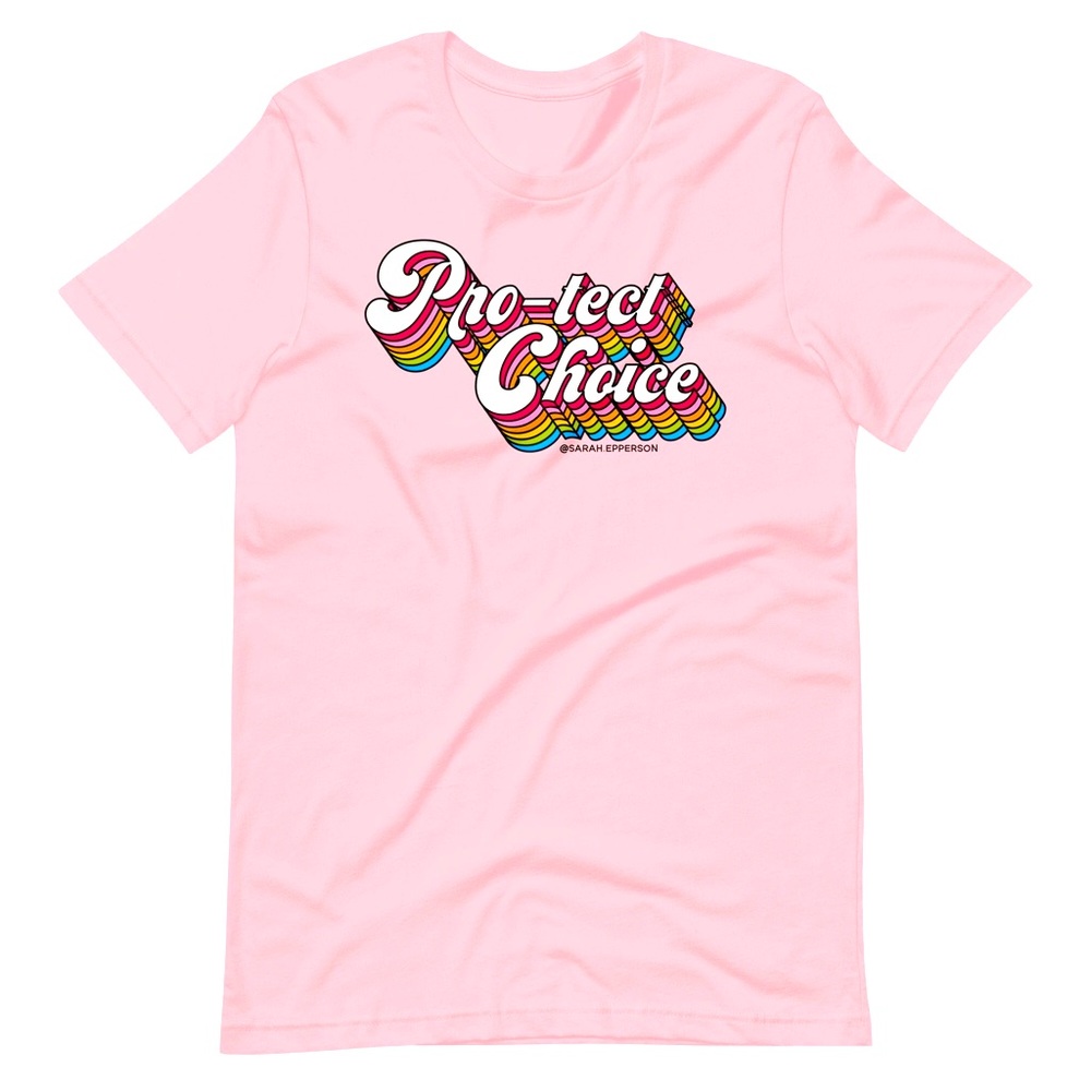 Protect Choice Rainbow Pink Tee Sarah Eperson
